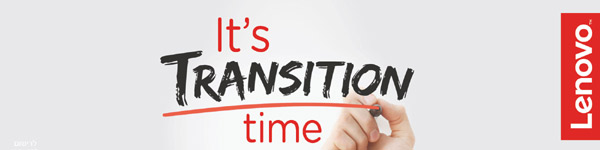 Lenovo - It's TRANSITION Time